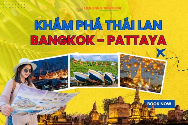 TOUR THÁI LAN: BANGKOK - PATTAYA